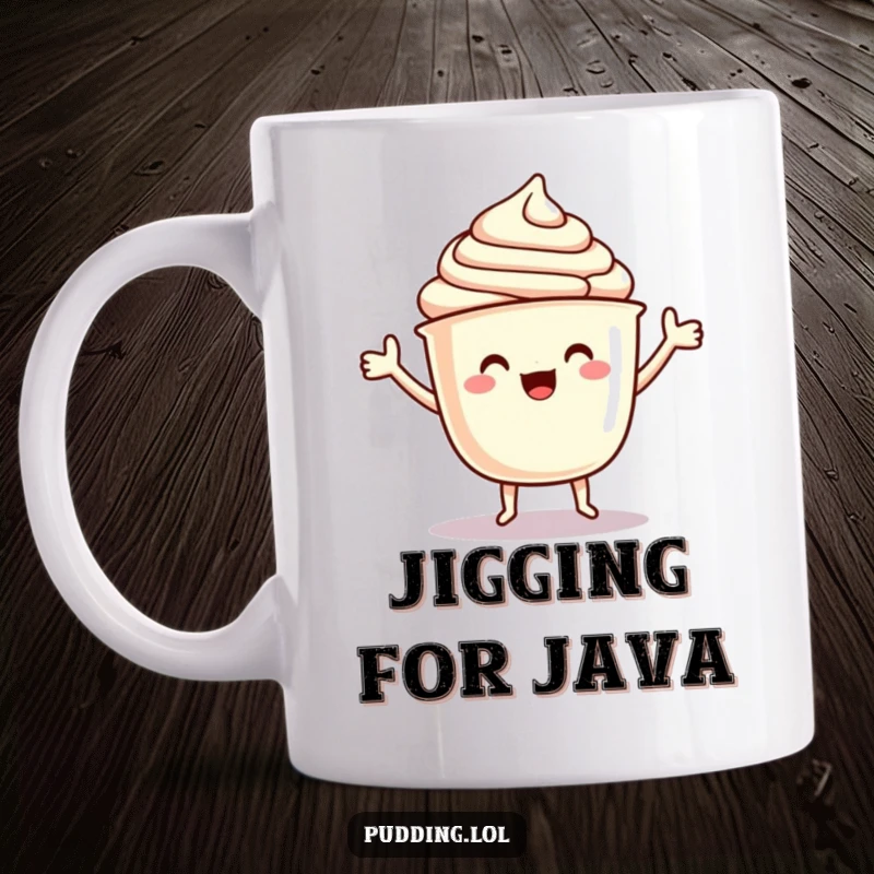 Funny Pudding Mug: A cheerful pudding cup character with arms joyfully performs a delighted little jig, full of sweet energy.