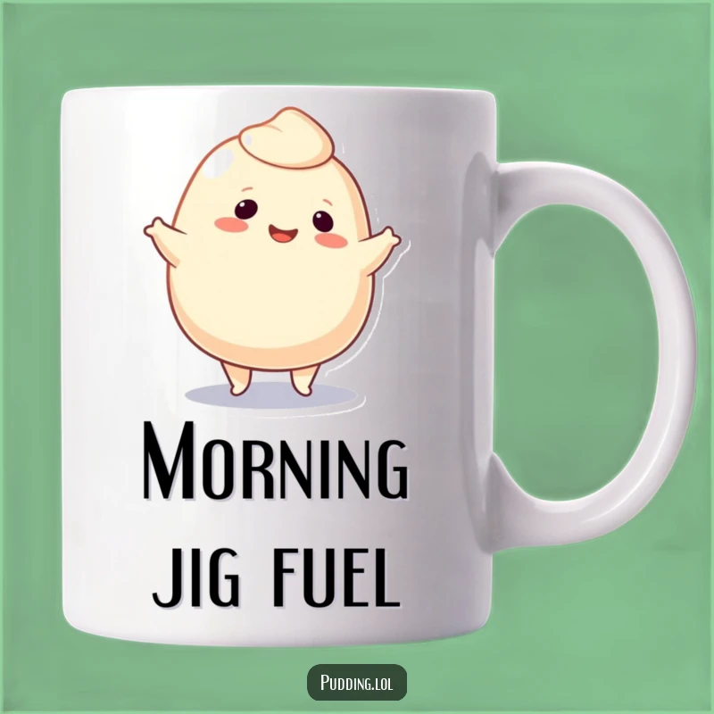 Funny Pudding Blob Jig Mug: Happy Dance Smiles, Perfect Funny Gift