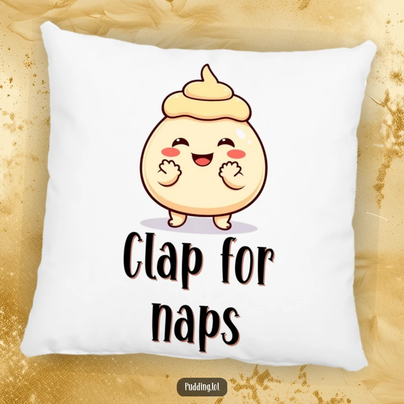 Funny Pillow featuring a grinning pudding character happily clapping its tiny hands, offering a soft spot for laughter and comfort.