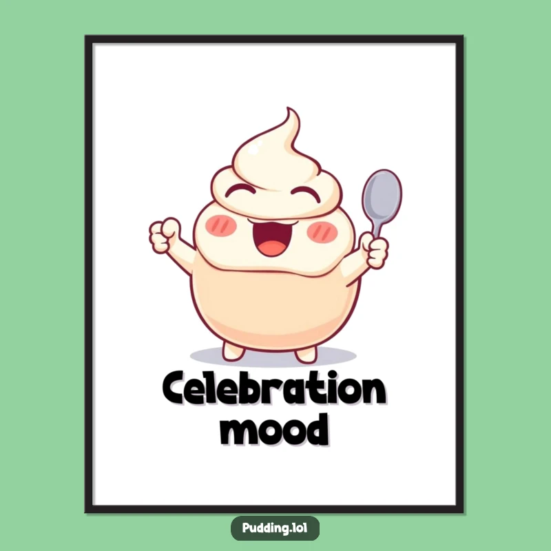 Funny Excited Pudding Digital Art - Cheerful Wall Decor Gift Idea