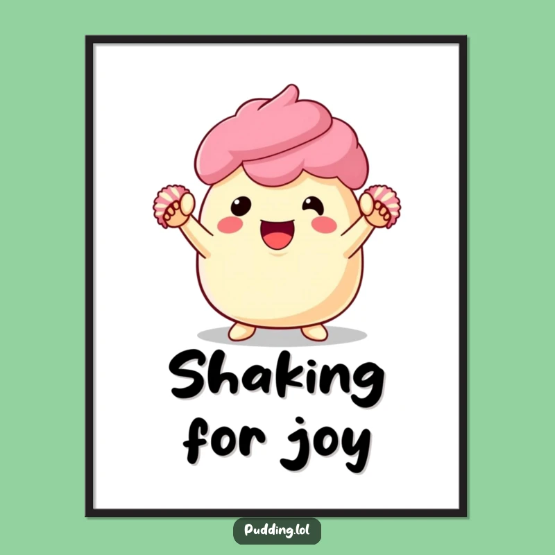 Funny Pudding Cheerleader Digital Art - Instant Joyful Dessert Decor Print