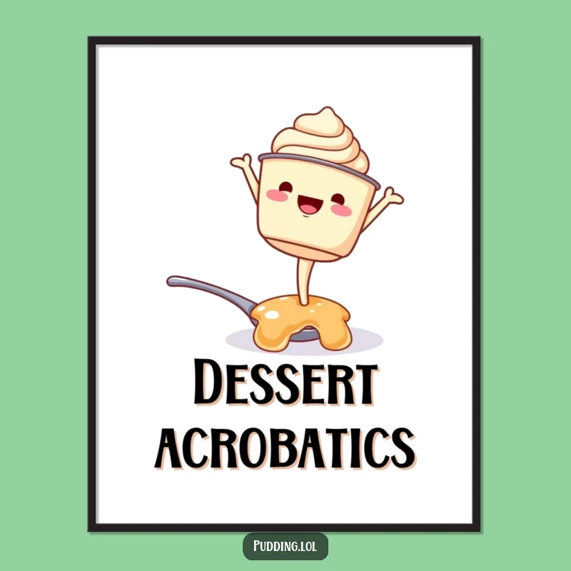 Funny Pudding Cup Handstand Digital Art: Instant Dessert Humor Download, Perfect Funny Gift