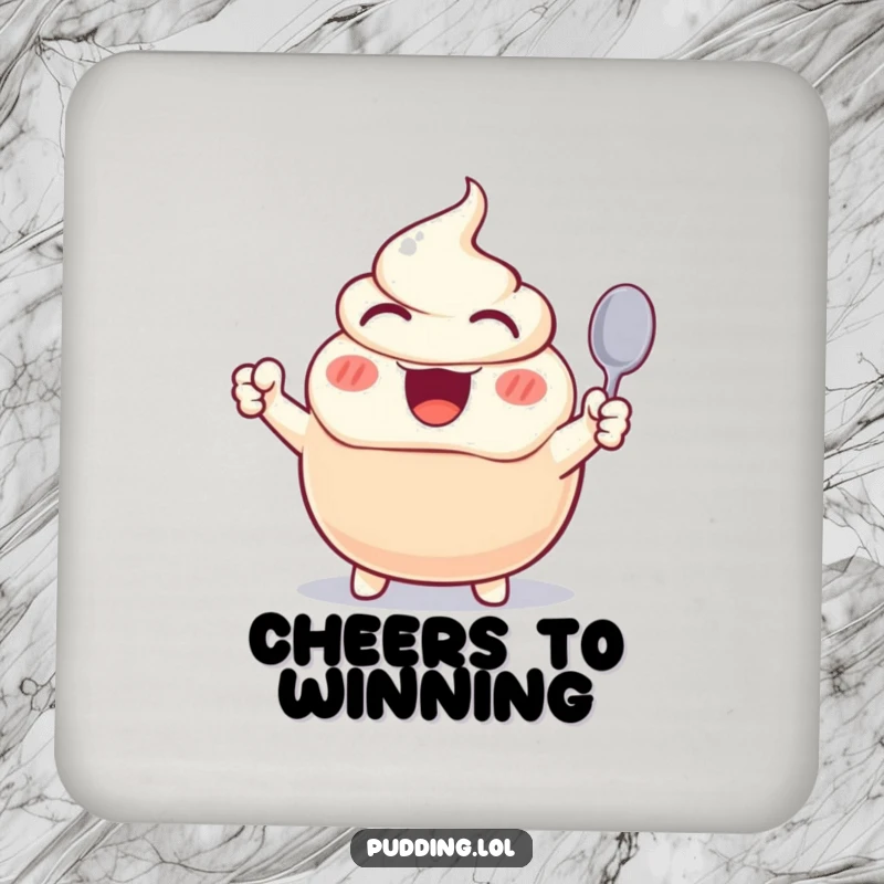 Funny drink coaster featuring an excited pudding character cheering with a spoon, protecting surfaces with a dose of dessert-themed humor.