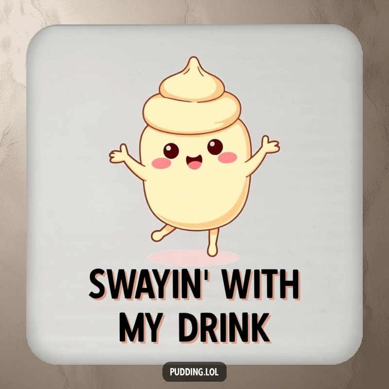 Funny vanilla pudding character dancing playfully, perfect for protecting surfaces with this humorous coaster.