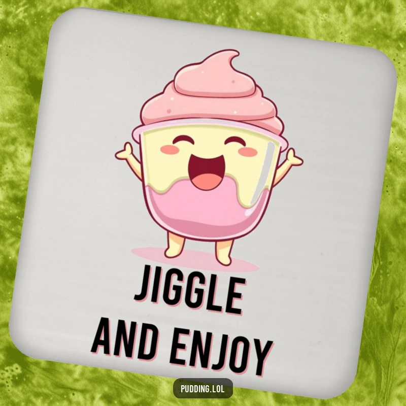 Funny pudding cup character joyfully jiggling its gelatin, depicted on a protective drink coaster.
