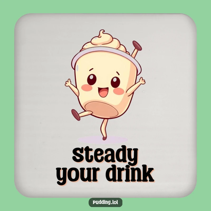 Funny Pudding Cup Coasters: Wobbly Moves, Dessert Protection, Hilarious Funny Gift!