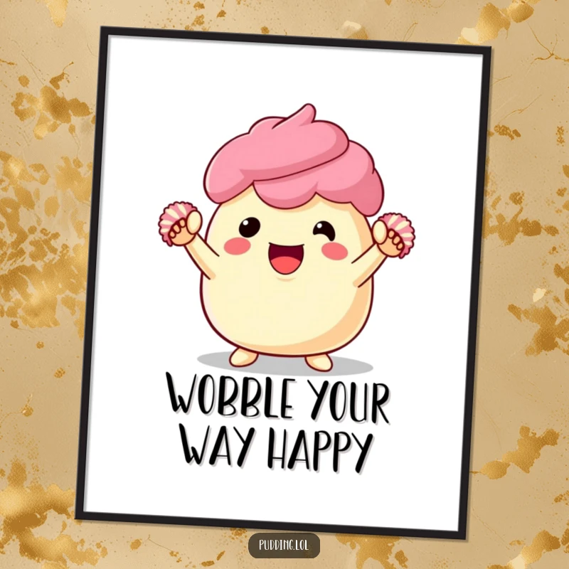 Funny pudding poster showing an enthusiastic dessert character with pom-poms, celebrating with infectious, happy energy for wall decor.