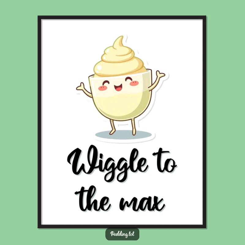 Funny Pudding Cup Poster: Dancing Gelatinous Body Art, Playful Decor Gift