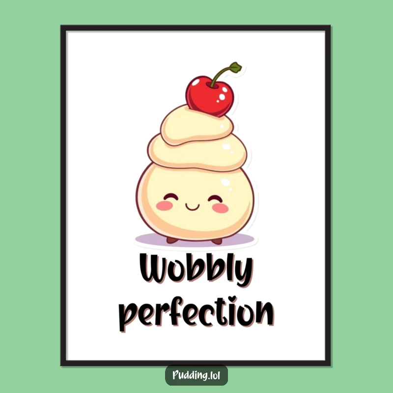 Funny Pudding Poster: Balancing Cherry Character, Perfect Wall Art Gift