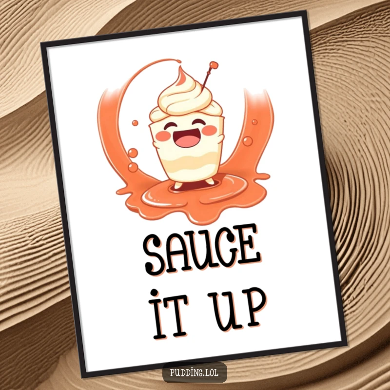 Funny poster featuring an ecstatic pudding cup character playfully splashing with glee in a delectable sauce, bringing smiles.