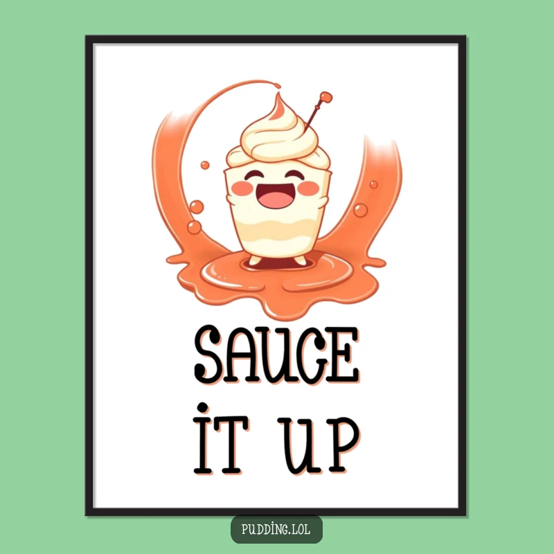 Funny Pudding Splash Poster: Whimsical Sauce Play Art for Your Walls