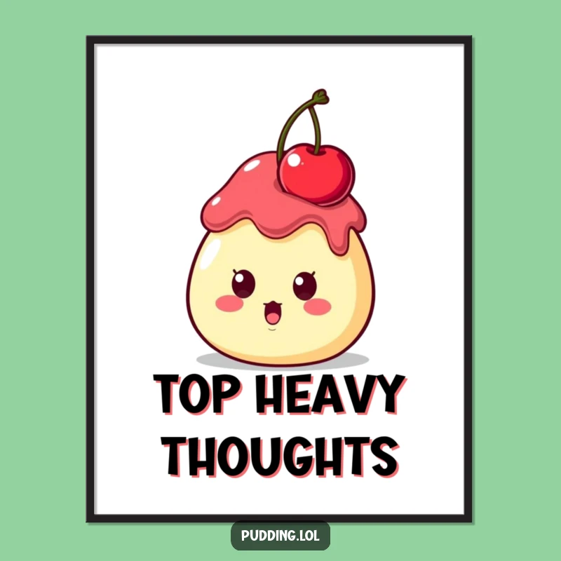 Funny Surprised Pudding Cherry Poster - Hilarious Dessert Wall Art Gift