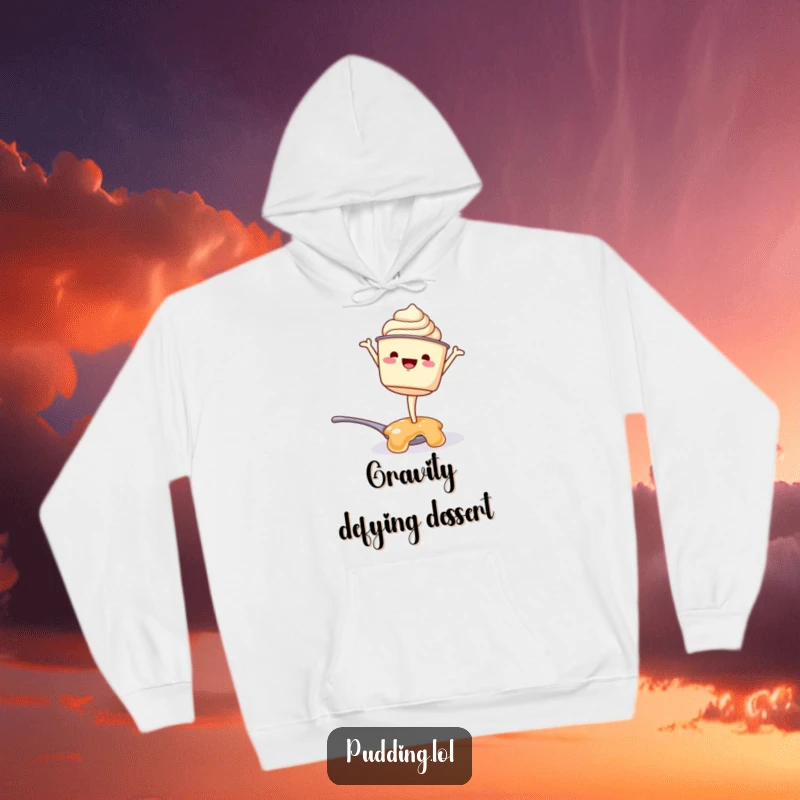 Funny hoodie: Cozy pudding cup character bravely attempts a handstand on a spoon of jelly, delivering laughs and warmth with this funny design.