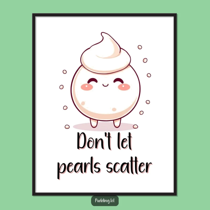 Funny Free Printable Tapioca Pudding Wall Art Downloadable Gift