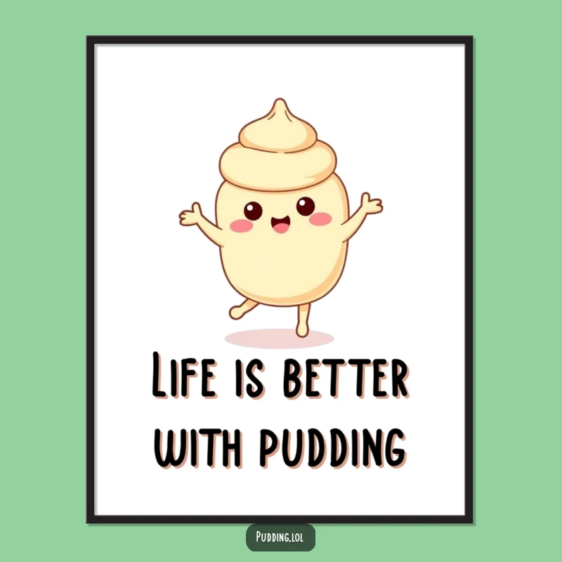 Funny Free Printable Pudding Dance Wall Art Downloadable Gift