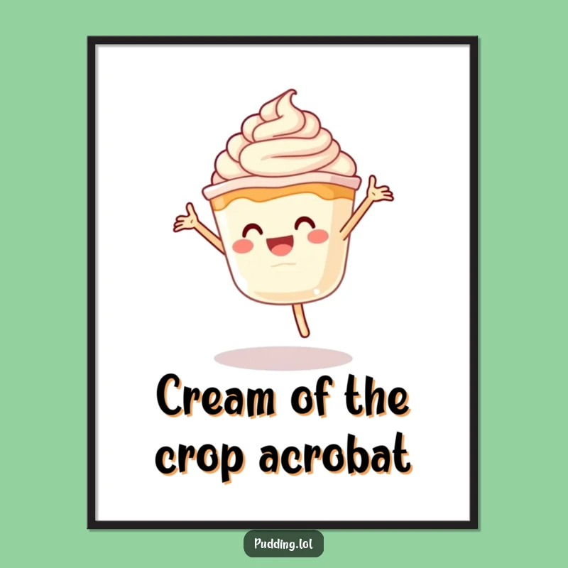 Funny Free Printable Wall Art: Cartwheeling Pudding Downloadable Decor, Hilarious Gift