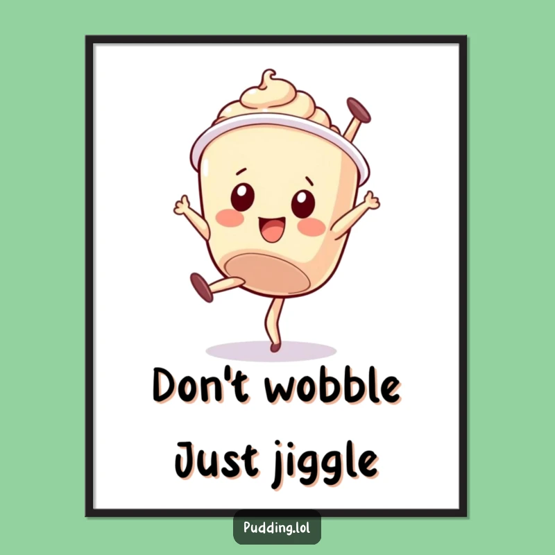 Funny Free Printable Wall Art: Pudding Tumbler, Downloadable Dessert Decor