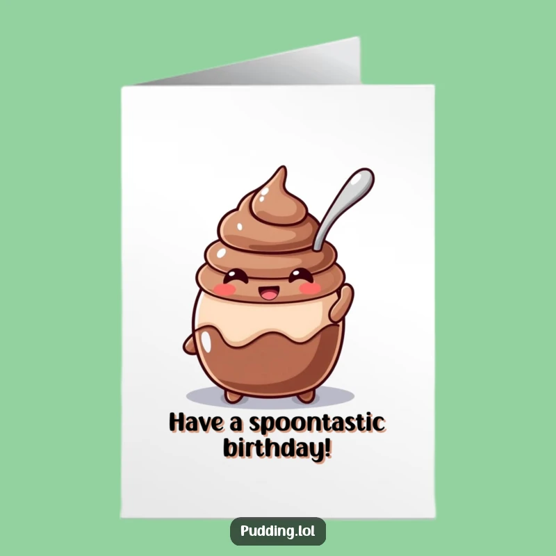 Free Printable Birthday Card: Chocolate Pudding Funny Downloadable Gift for a Delicious Celebration