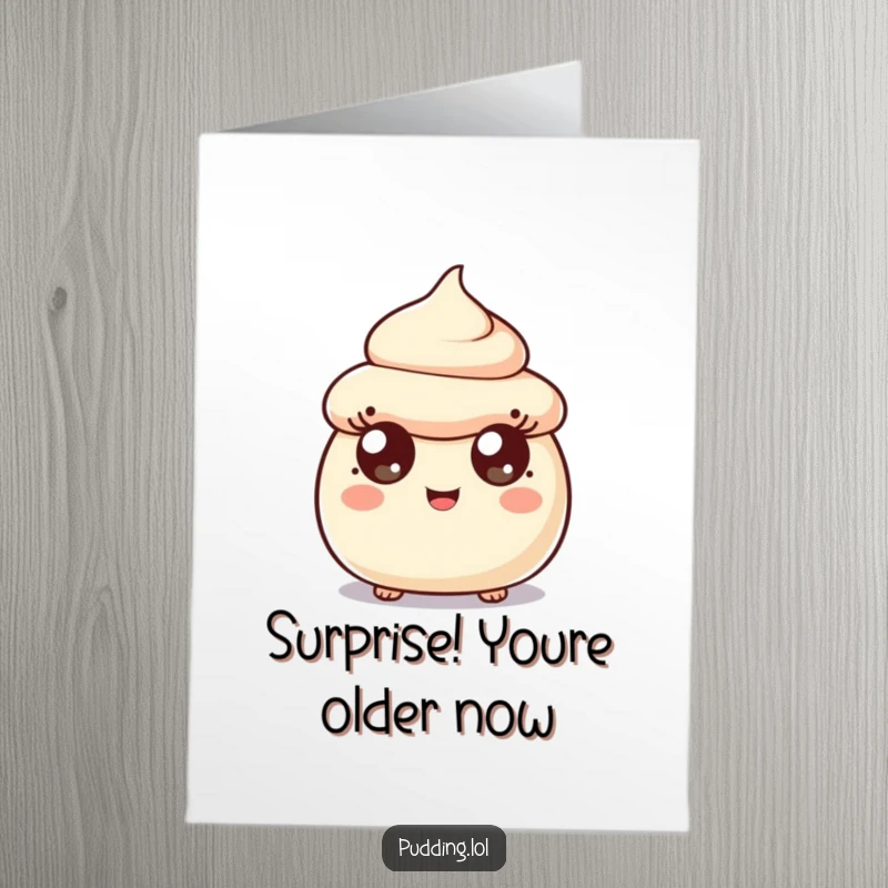 Funny Free Printable Birthday Card: A wide-eyed pudding scoop character looks utterly shocked and delighted, ready for a celebration.