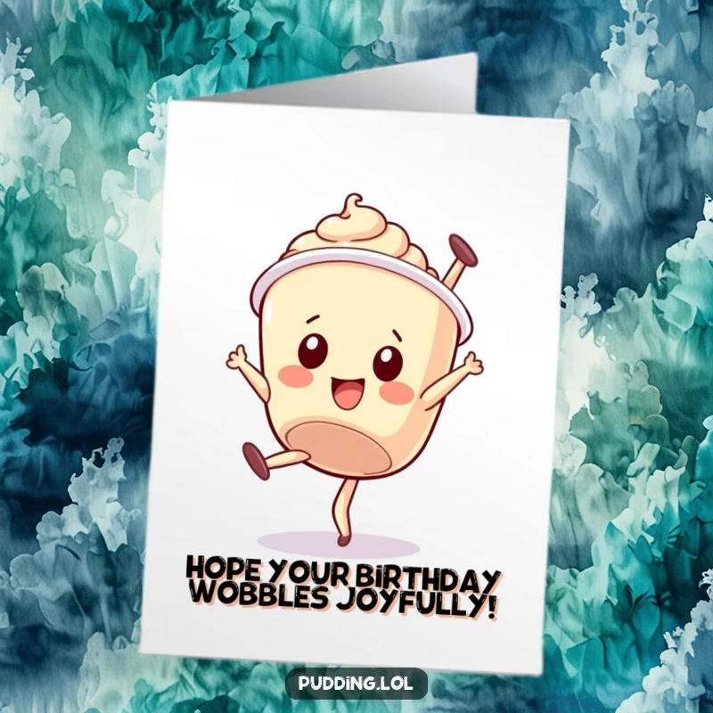 Free Printable Birthday Card: A wobbly pudding cup character attempts a hilarious somersault.