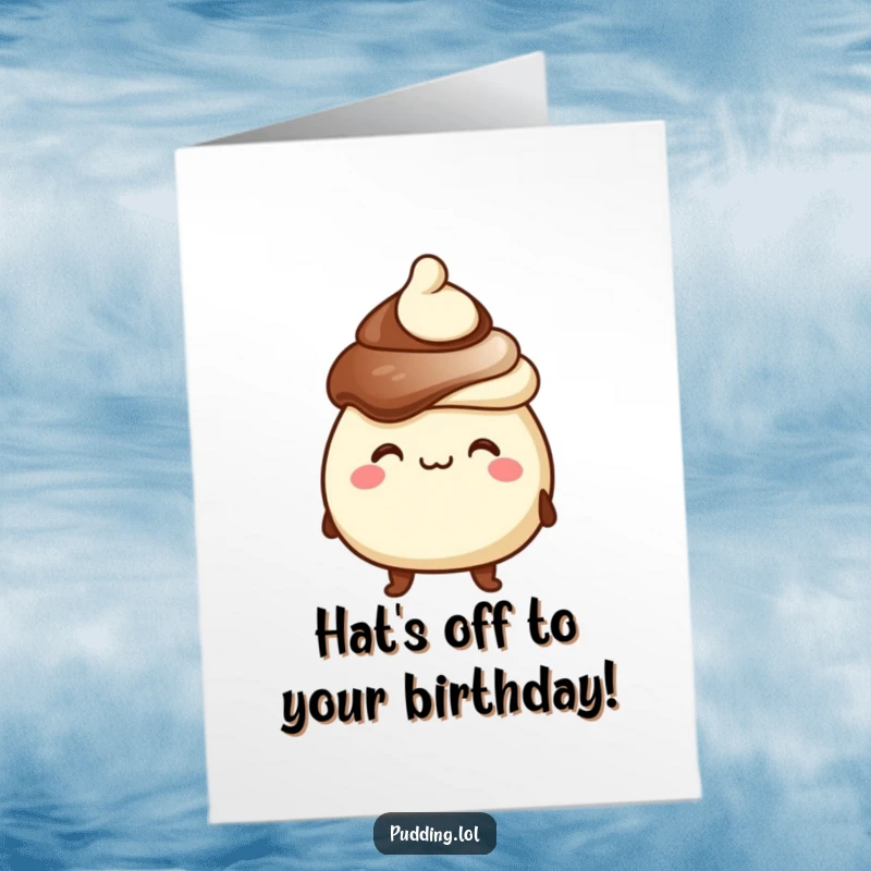 Free Printable Birthday Card: Chocolate pudding character wears a tiny hat, grinning goofily for a happy birthday.