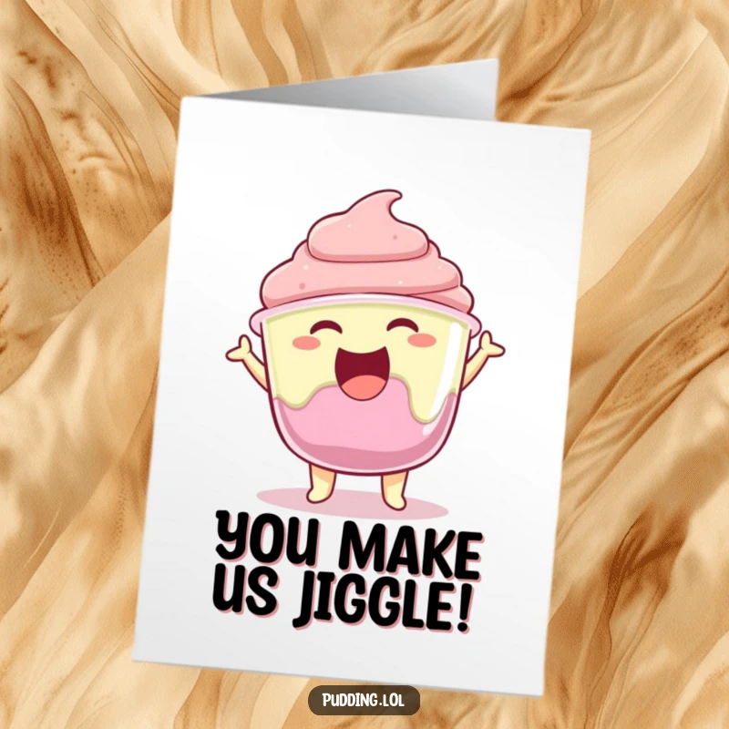 Funny free printable congratulations card showing a joyful pudding cup character jiggling its gelatin with pure excitement.