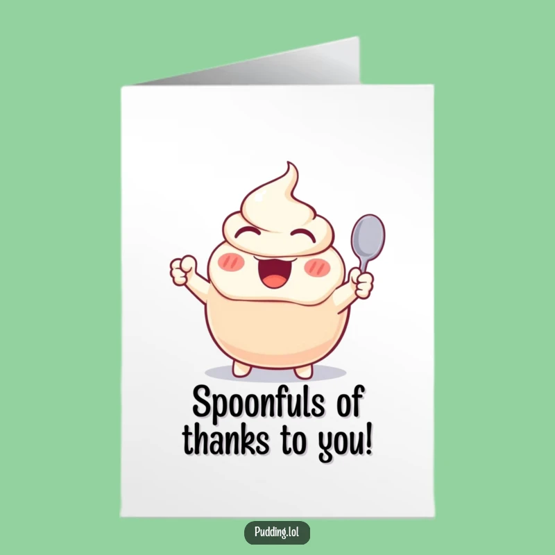 Free Printable Thank You Card: Excited Pudding, Sweet Downloadable Gift Expressing Gratitude Hilariously