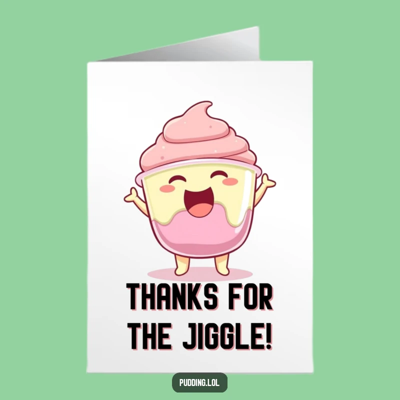 Free Printable Thank You Pudding Card: Jiggling Gelatin for a Funny Downloadable Gift