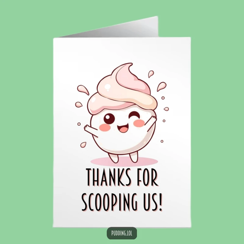 Free Printable Thank You Card: Splashing Pudding Scoop Funny Gift