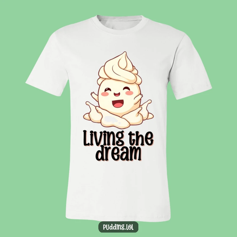 Funny Joyful Pudding Cream T-Shirt - Cheerful Dessert Apparel Gift