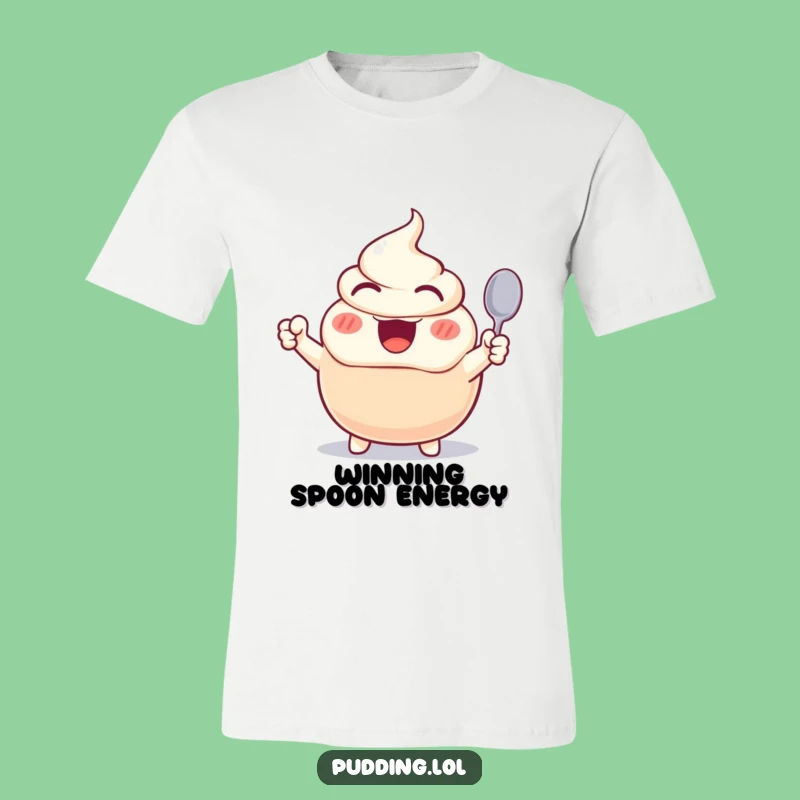 Funny Excited Pudding T-Shirt - Wild Cheering Pudding Shirt for Dessert Fans